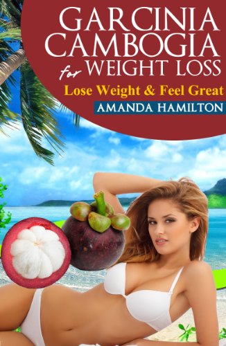 Garcinia Cambogia For Weight Loss (English Edition)