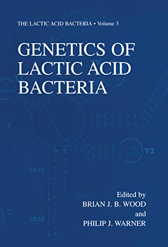 Genetics of Lactic Acid Bacteria (The Lactic Acid Bacteria Book 3) (English Edition)