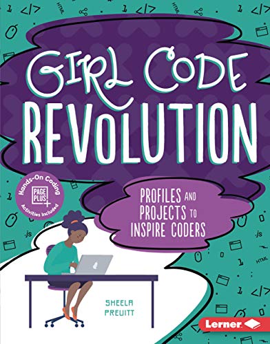 Girl Code Revolution: Profiles and Projects to Inspire Coders (English Edition)