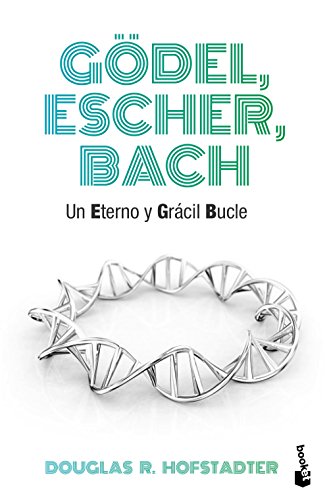Gödel, Escher, Bach: Un eterno y grácil bucle (Divulgación) - 9788490660690