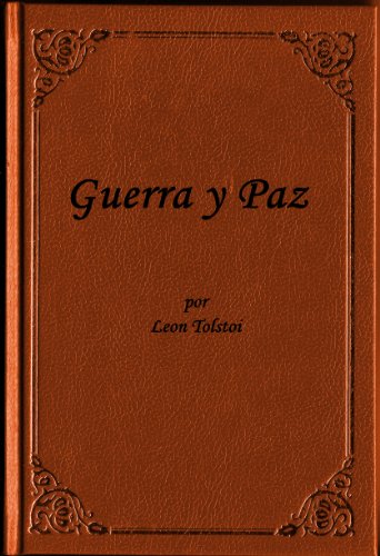 Guerra y Paz por Leon Tolstoi ( edicion especial en espanol)