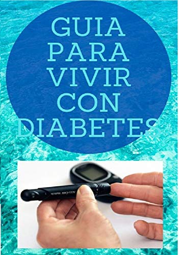 Guia para Vivir con Diabetes: Consejos y Experiencias