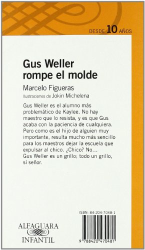 GUS WELLER ROMPE EL MOLDE (Alfaguara 10 Años (zaharra)
