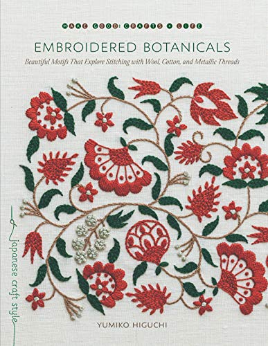 Higuchi, Y: Embroidered Botanicals (Make Good: Japanese Craft Style)