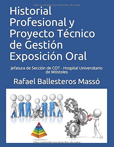 Historial Profesional y Proyecto Técnico de Gestión - Exposición Oral: Jefatura de Sección de COT - Hospital Universitario de Móstoles