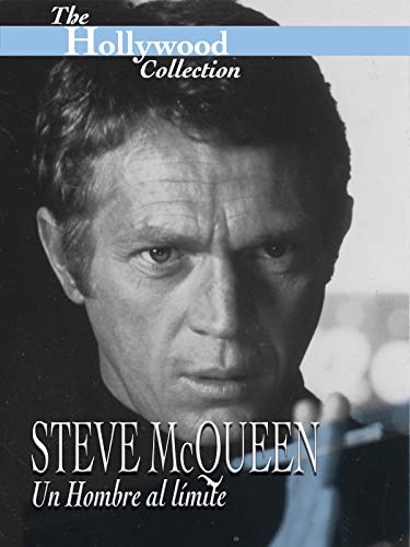 Hollywood Collection: Steve McQueen: Un Hombre al límite