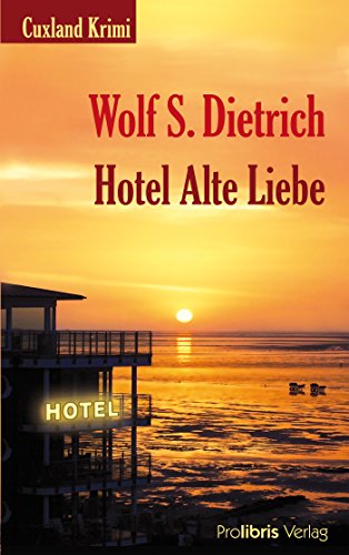 Hotel Alte Liebe (German Edition)