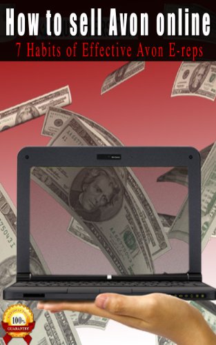 How to Sell Avon Online: 7 Habits of Effective Avon E-reps (English Edition)