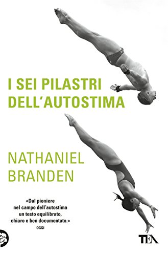 I sei pilastri dell'autostima (Saggi best seller)