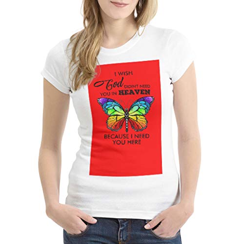 I Wish God Didin't Need You in Heaven Because I Need You Here Outdoor Nature Senderismo Camiseta colorida para unisex
