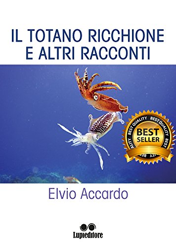IL TOTANO RICCHIONE E ALTRI RACCONTI (Italian Edition)
