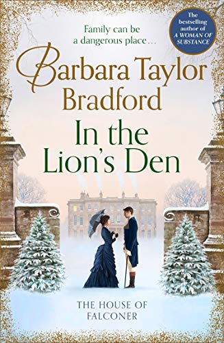 In the Lion’s Den: A tale of romance and rivalry, the latest Victorian historical fiction novel from the multi-million copy bestselling author of books like A Woman of Substance