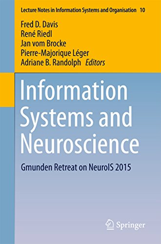 Information Systems and Neuroscience: Gmunden Retreat on NeuroIS 2015 (Lecture Notes in Information Systems and Organisation Book 10) (English Edition)