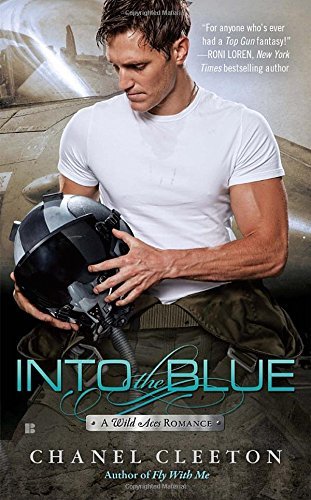 Into the Blue (A Wild Aces Romance) by Chanel Cleeton (2016-07-05)