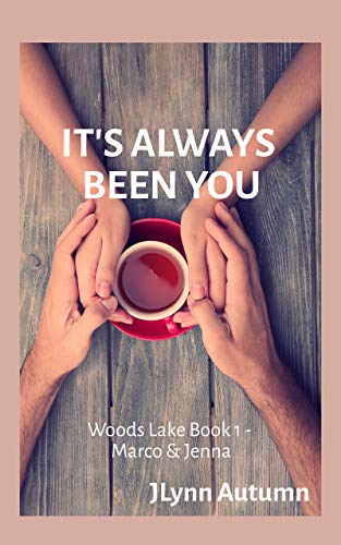It's Always Been You: Woods Lake #1 - Marco & Jenna (English Edition)