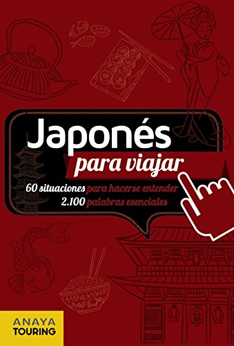Japonés para viajar (FRASE-LIBRO Y DICCIONARIO DE VIAJE)