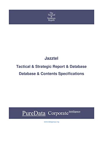 Jazztel: Tactical & Strategic Database Specifications - Madrid perspectives (Tactical & Strategic - Spain Book 44214) (English Edition)