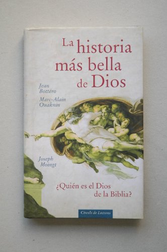 La historia más bella de Dios / Jean Bottéro, Marc-Alain Ouaknin