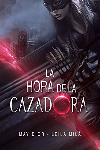 La Hora de la Cazadora (Saga Hunters nº 1)