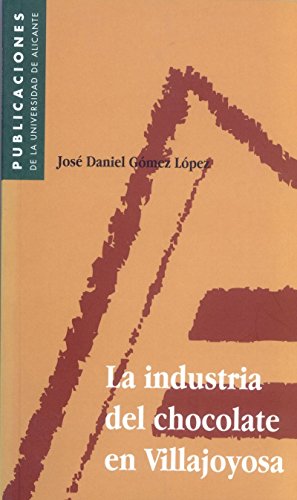 La industria del chocolate en Villajoyosa (Monografías)