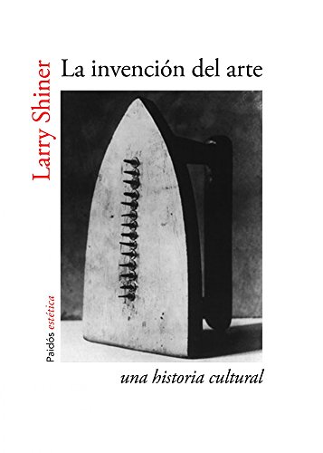 La invención del arte: Una historia cultural (Estética)