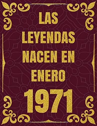 Las Leyendas Nacen En Enero 1971: Cita positiva, regalo de aniversario de 49 años,  hombre, mujer, niña, amigo, colega, Agenda o Diario Personal regalo de cumpleaños 8.5x11 - 120 páginas forradas .