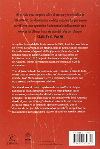 Las últimas horas de José Antonio: El libro definitivo sobre la muerte del fundador de Falange Española (Fuera de colección)