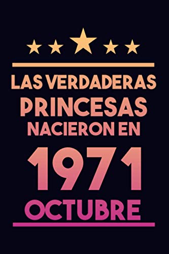 Las Verdaderas Princesas Nacieron en 1971 Octubre: Regalo de cumpleaños de 49 años para mujeres cuaderno forrado cuaderno de cumpleaños regalo de ... regalo de cumpleaños para niñas, tía, novia
