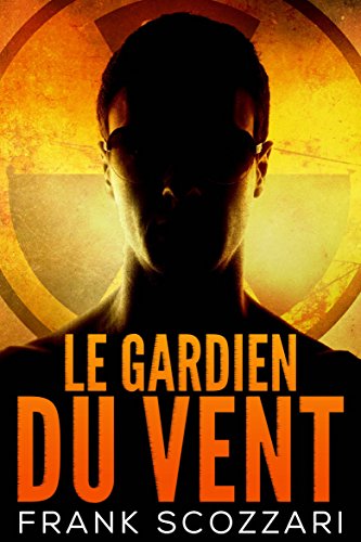 Le Gardien du Vent (French Edition)