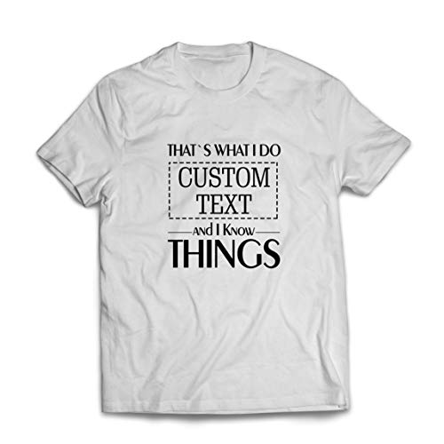 lepni.me Camisetas Hombre Costumbre Eso es lo Que Hago Personalizada y sé Cosas (XX-Large Blanco Multicolor)