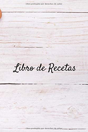 Libro de Recetas: Apunta todas tus Recetas en este Recetario | 100 páginas para apuntar tus Recetas con todos los detalles