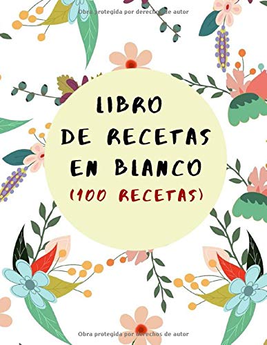LIBRO DE RECETAS EN BLANCO: Libro De Cocina Para Anotar Hasta 100 Recetas y Notas… (Formato  A5) (Cuaderno De Recetas De Cocina)