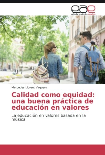Llorent Vaquero, M: Calidad como equidad: una buena práctica