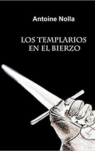 LOS TEMPLARIOS EN EL BIERZO: Ponferrada, punto de encuentro