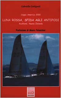 Luna Rossa, sfida agli antipodi (Sport e dintorni)