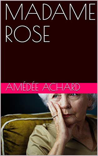 MADAME ROSE (French Edition)