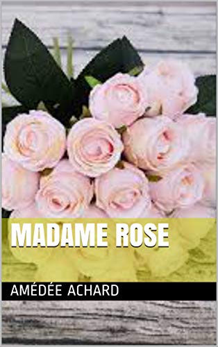 Madame Rose (French Edition)