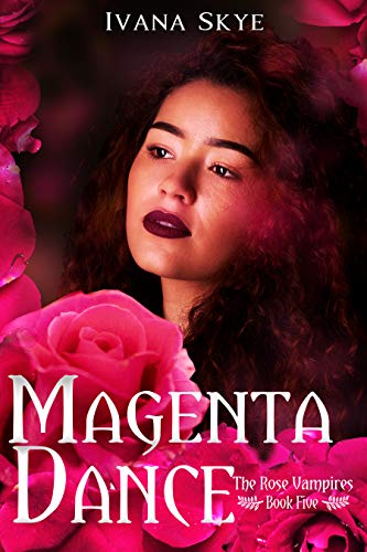 Magenta Dance: A Reverse Harem Romance (The Rose Vampires Book 5) (English Edition)