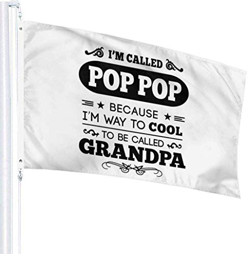 maichengxuan Bandera de Jardín Sign Outdoor Party Indoor Banner 3x5 FT They Called Me Pop Pop Bandera Banner Banderas