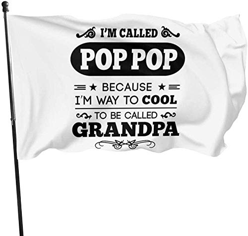 maichengxuan Bandera de Jardín Sign Outdoor Party Indoor Banner 3x5 FT They Called Me Pop Pop Bandera Banner Banderas