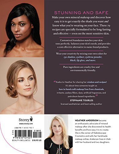 Make Your Own Pure Mineral Makeup: 79 Easy Hypoallergenic Recipes for Radiant Beauty