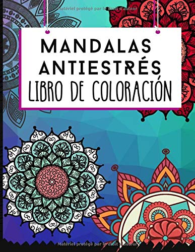 Mandalas antiestrés libro de coloracion: Cuaderno de colorear para adultos, adolescentes y niños a partir de 10 años - regalo ideal para los amantes ... dibujo de mandala complejo - tamaño ideal A4