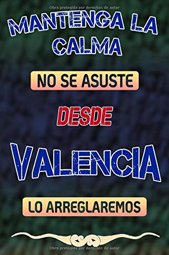 Mantenga la calma no se asuste desde Valencia lo arreglaremos: Cuaderno | Diario | Diario | Página alineada