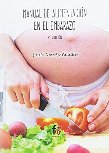 Manual de Alimentación en Embarazo - 2 Edición (Alimentación)