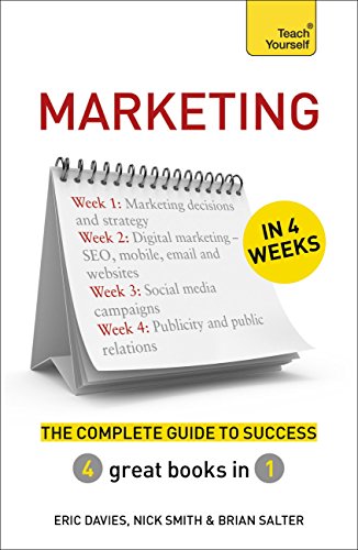 Marketing in 4 Weeks: The Complete Guide to Success: Teach Yourself (Teach Yourself in a Week) (English Edition)