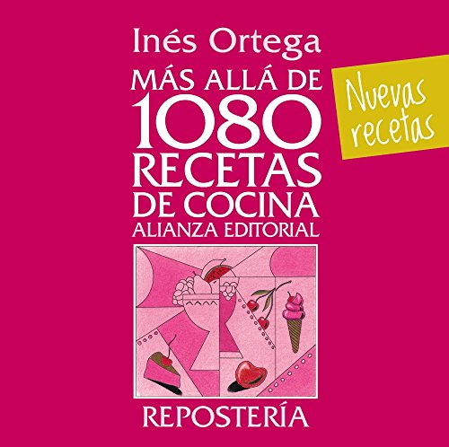 Más allá de 1080 recetas de cocina. Repostería (Libros Singulares (LS))