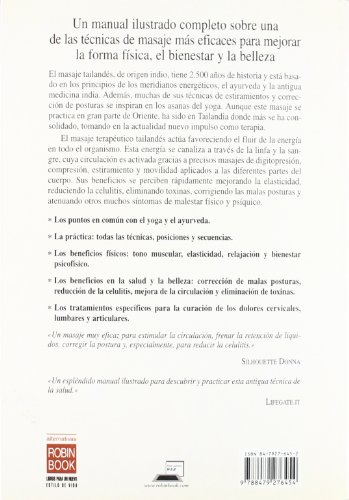 Masaje tailandés, el: Manual completo e ilustrado sobre una de las técnicas de masaje más eficaces para mejorar la salud, la vitalidad y la elasticidad.
