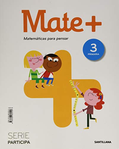 MATE + Participa MATEMATICAS PARA PENSAR 3 PRIMARIA ENC. RÚSTICA ed20