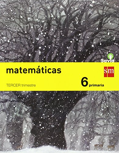 Matemáticas. 6 Primaria. Trimestral. Savia - Pack de 3 libros - 9788467575675