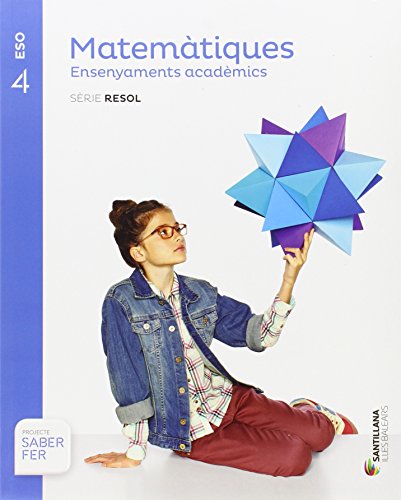 MATEMATIQUES ENSENYAMENTS ACADEMIC SERIE RESOL 4 ESO SABER FER - 9788468001197